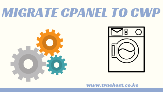 How To Migrate cPanel to cwp