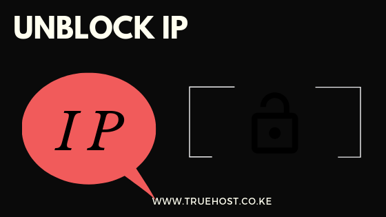 How To Unblock IP in Kenya