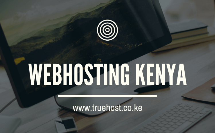 Web Hosting Kenya Nairobi