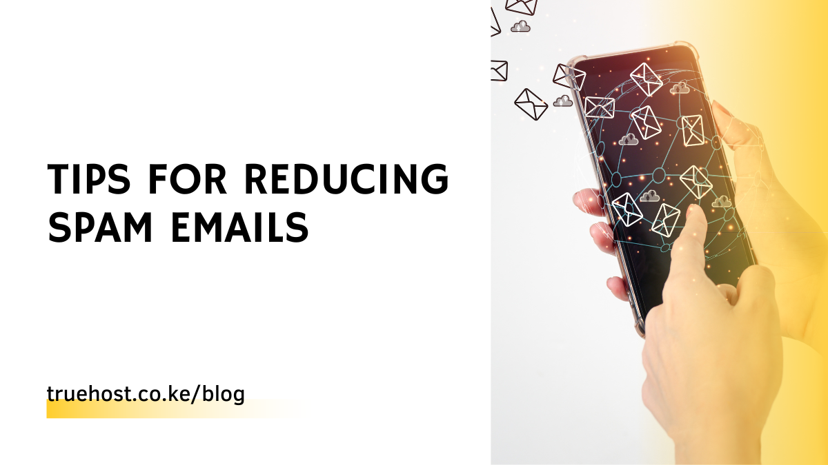 Tips For Reducing Spam Emails