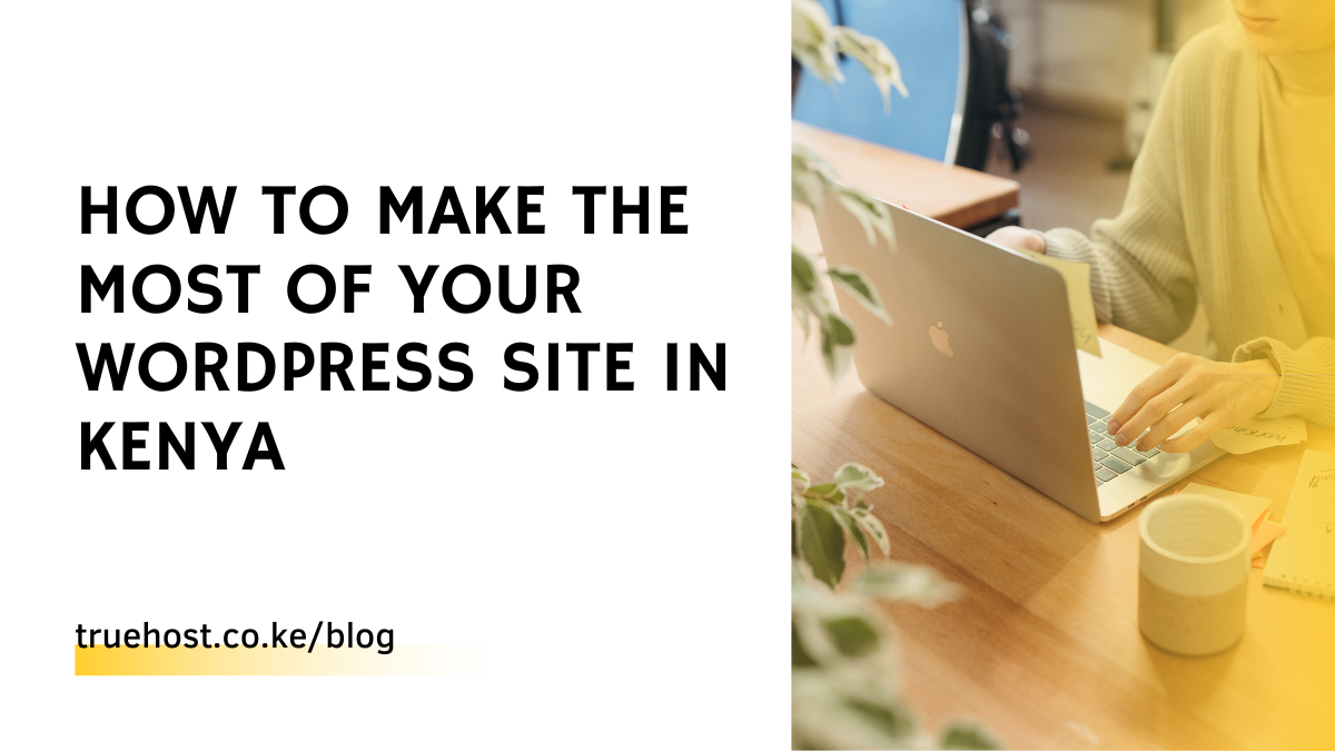 Make the Most of Your WordPress Site