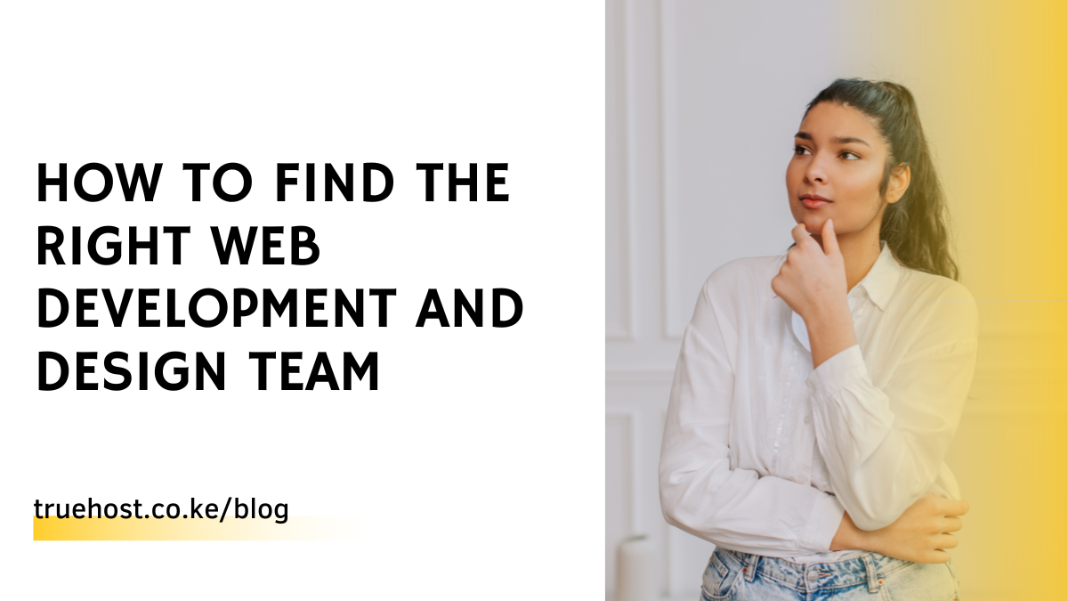 How To Find The Right Web Development And Design Team