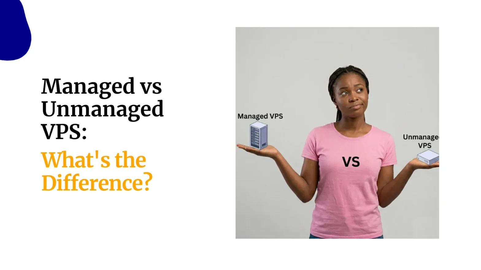 Managed vs Unmanaged VPS Whats the Difference 1