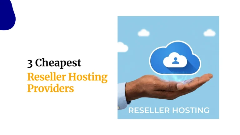 3 Cheapest Reseller Hosting Providers