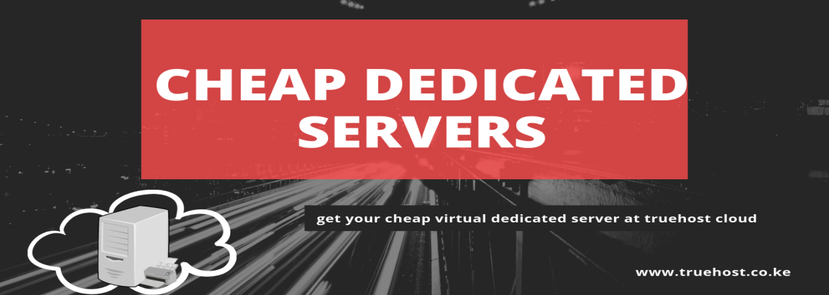 Cheap Dedicated Servers in Kenya