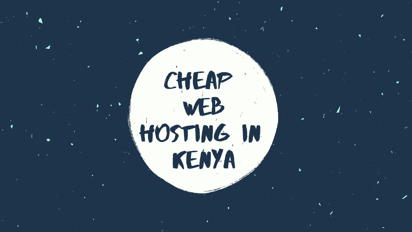 Companies offering Cheap Webhosting in Kenya