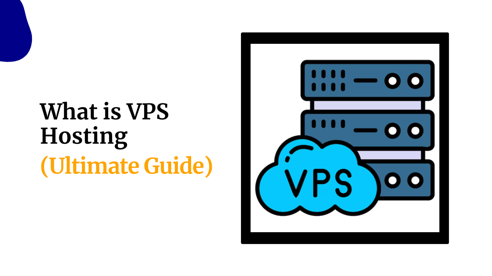 What is VPS Hosting Ultimate Guide