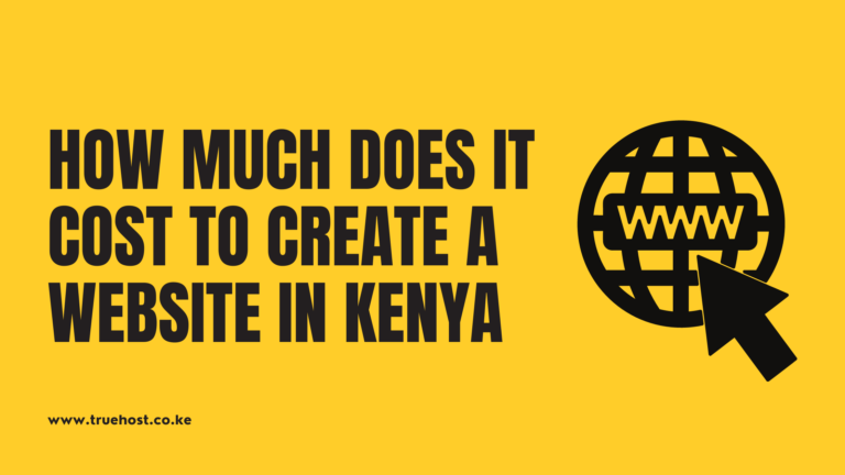 How Much Does It Cost To Create A Website In Kenya