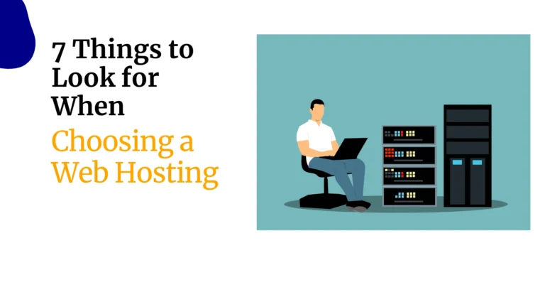 7 Things to Look for When Choosing a Web Hosting