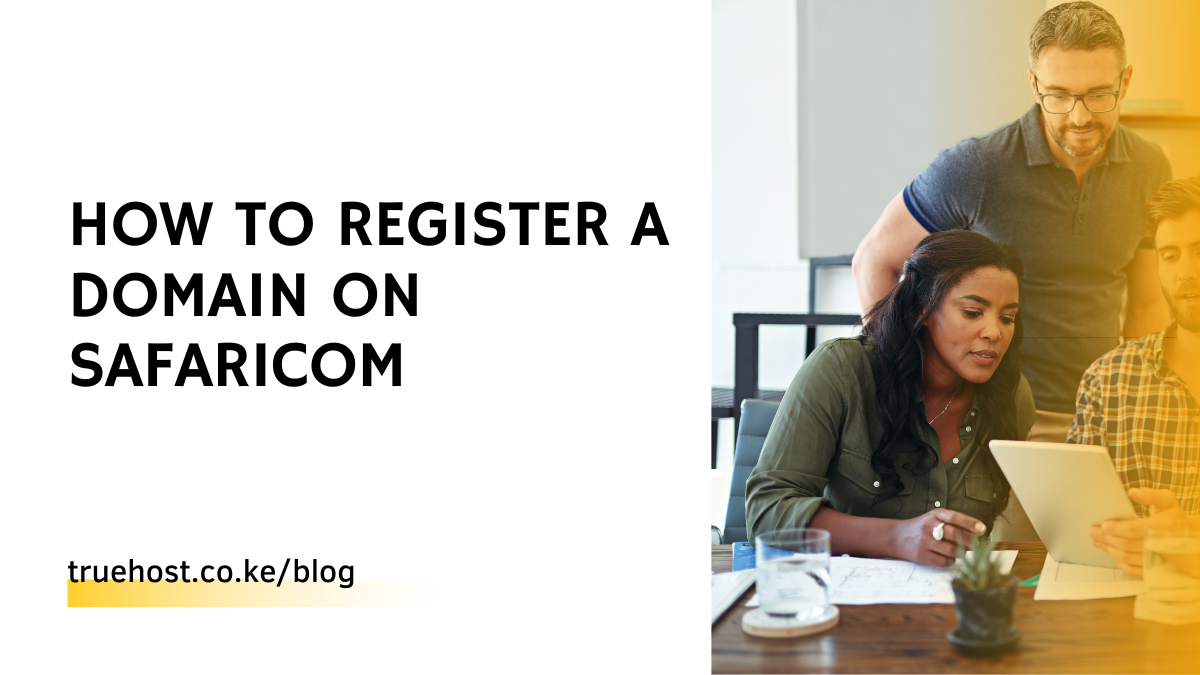How to Register a Domain on Safaricom