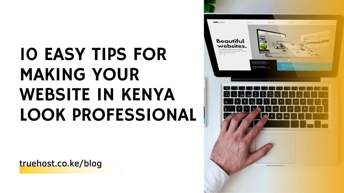 make your website in Kenya look professional