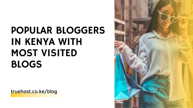 Popular Bloggers in Kenya