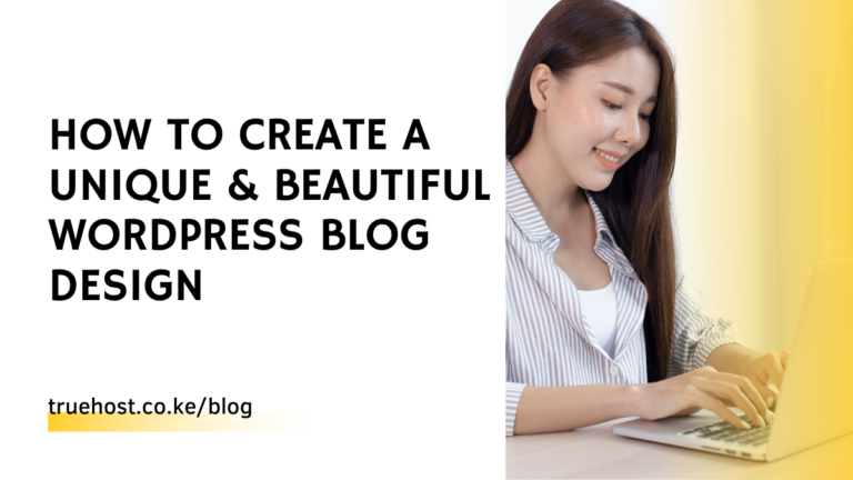 How To Create A Unique & Beautiful WordPress Blog Design