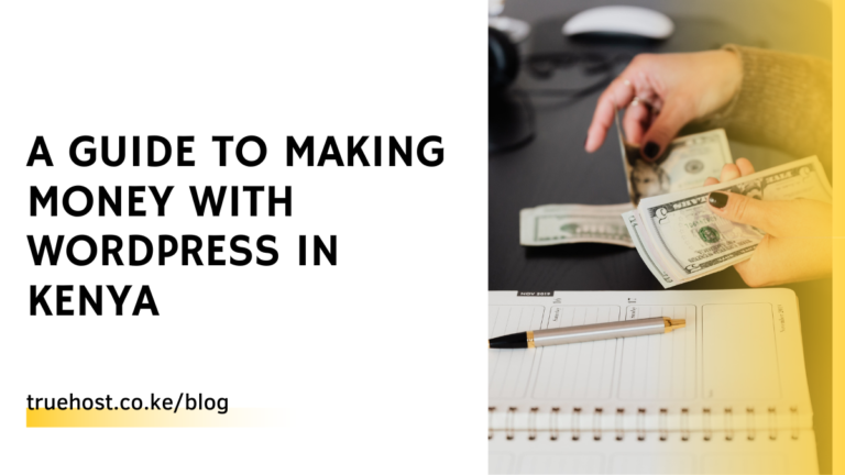 Making Money with WordPress in Kenya