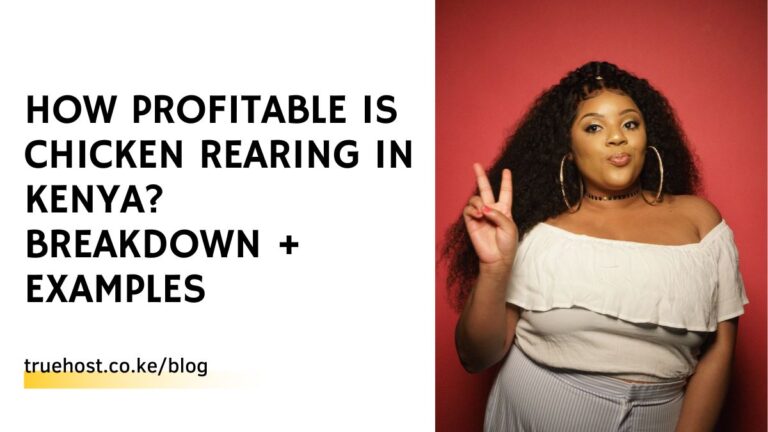How Profitable is Chicken Rearing in Kenya? Breakdown + Examples