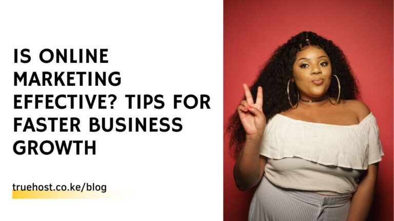 Is Online Marketing Effective? Tips for Faster Business Growth