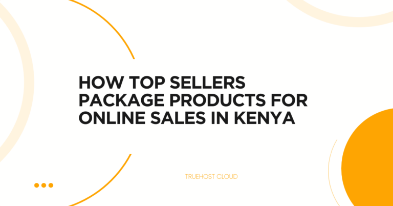 How Top SELLERS Package Products for Online Sales in Kenya