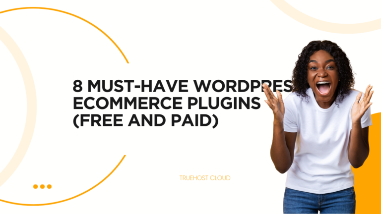 8 Must-Have WordPress Ecommerce Plugins (Free and Paid)