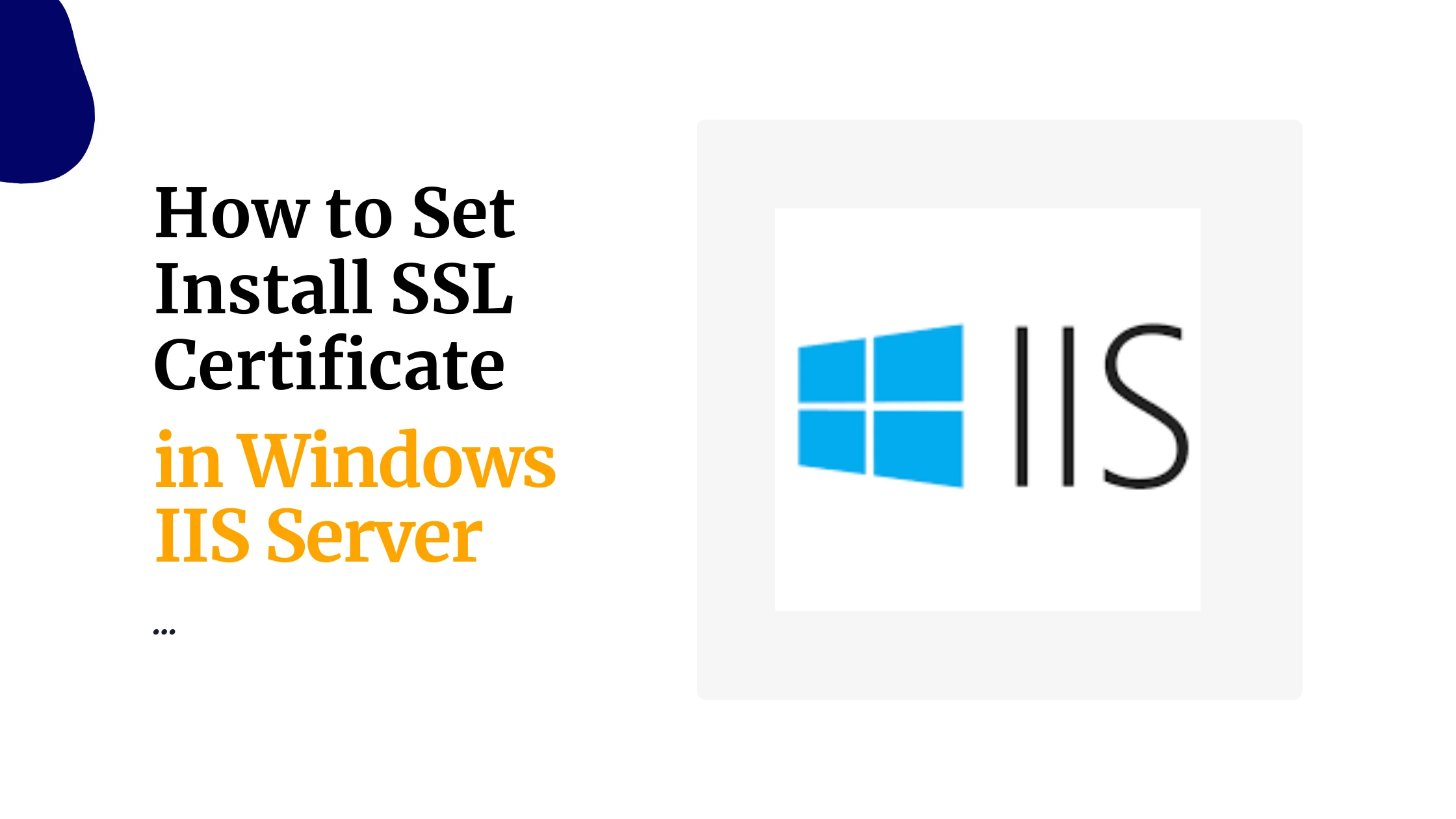 How to Set Install SSL Certificate in IIS web server