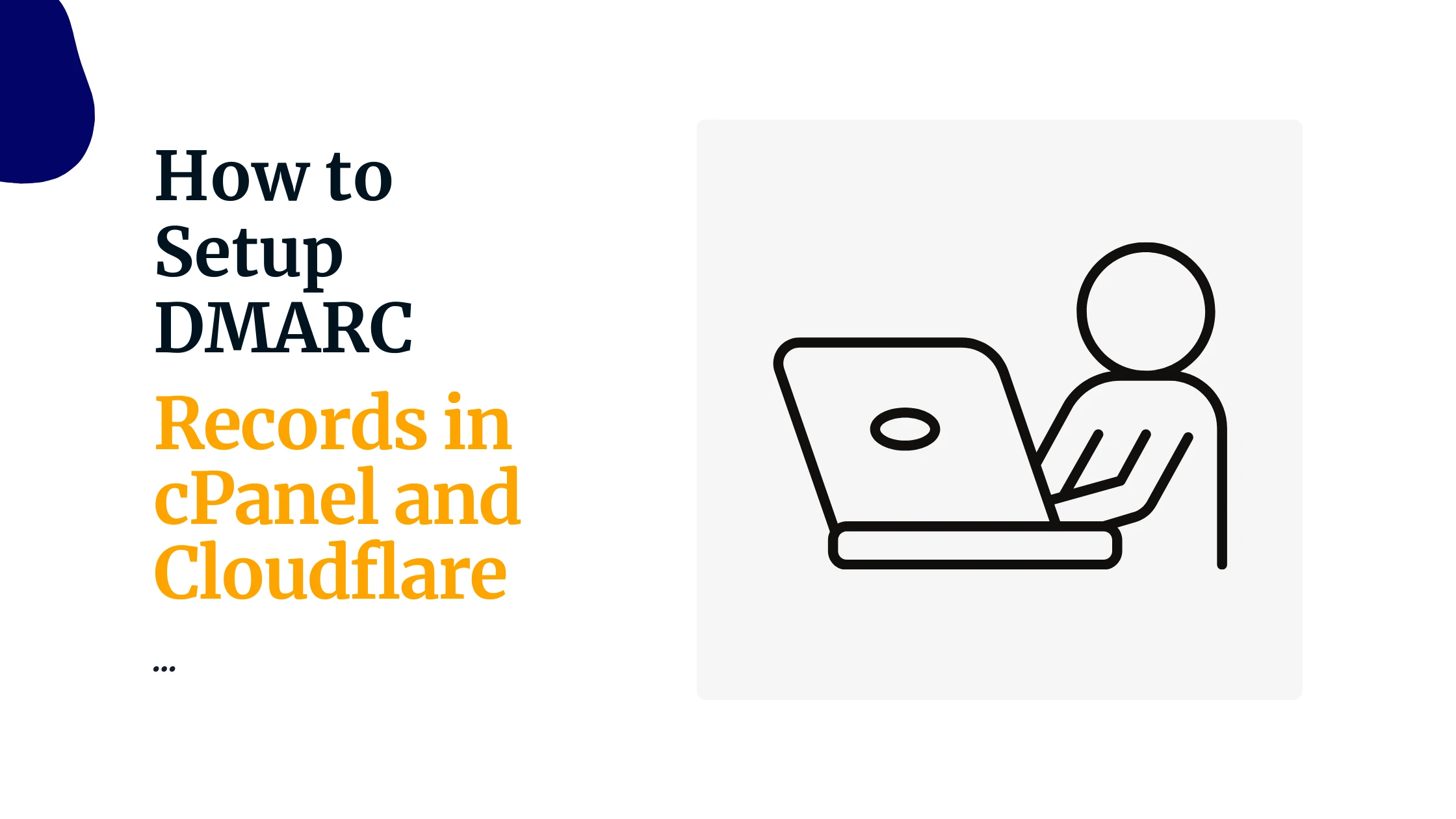 How to Setup DMARC Records in cPanel and Cloudflare