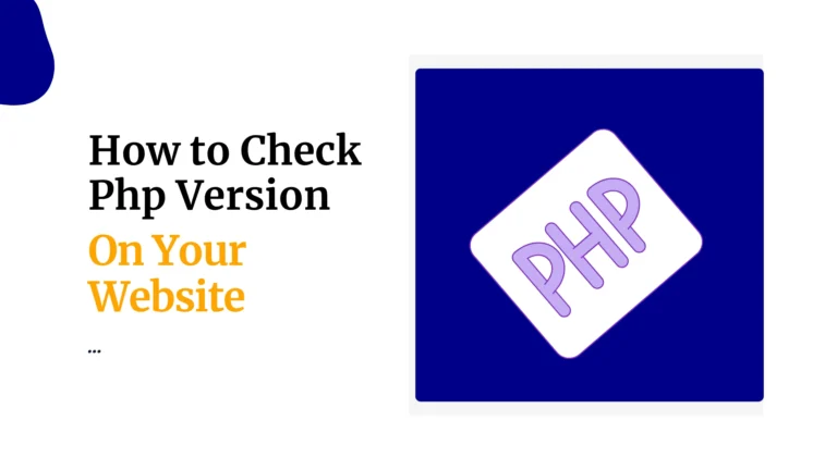 How to Check PHP Version On Your Server Or Website