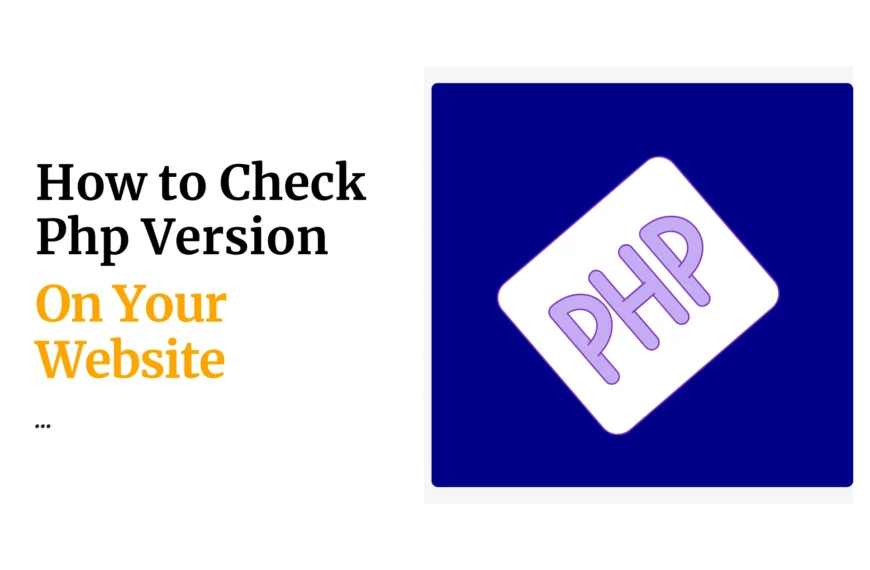 How to Check PHP Version On Your Server Or Website