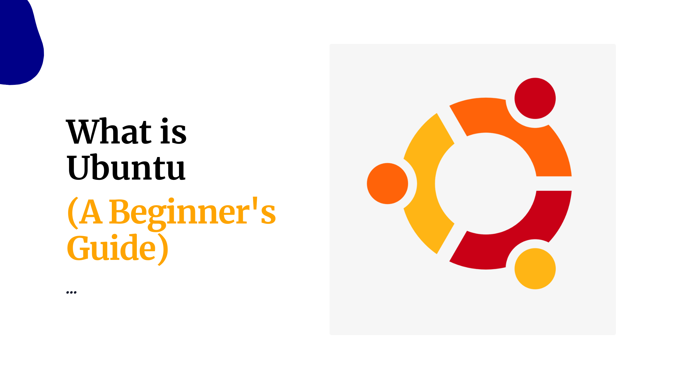 What is Ubuntu (A Beginner’s Guide)