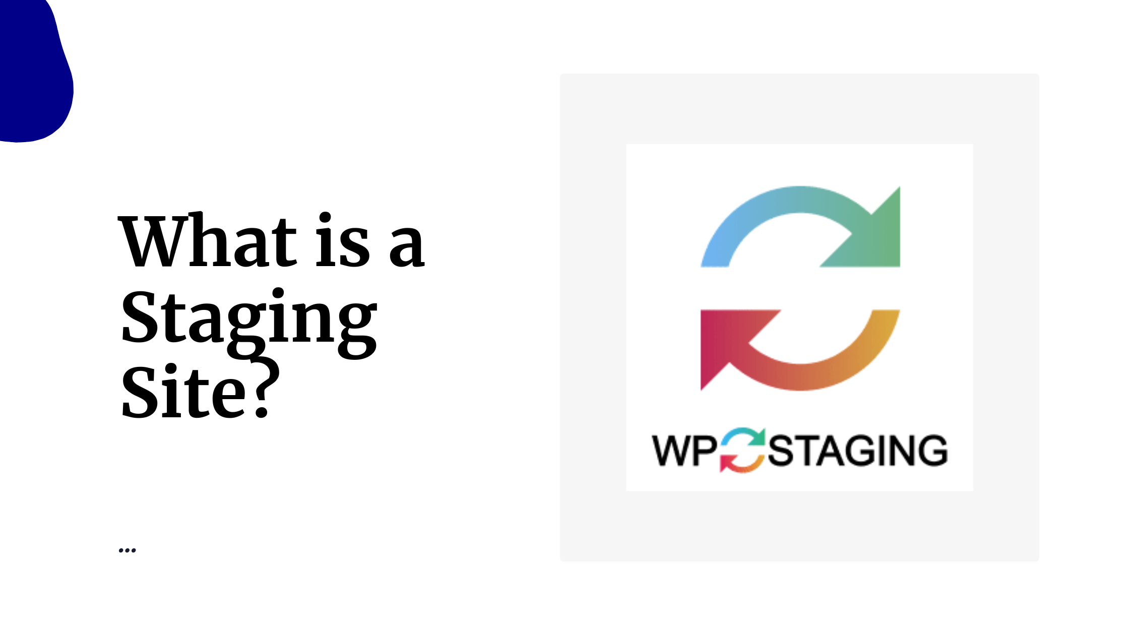 What is a Staging Site?
