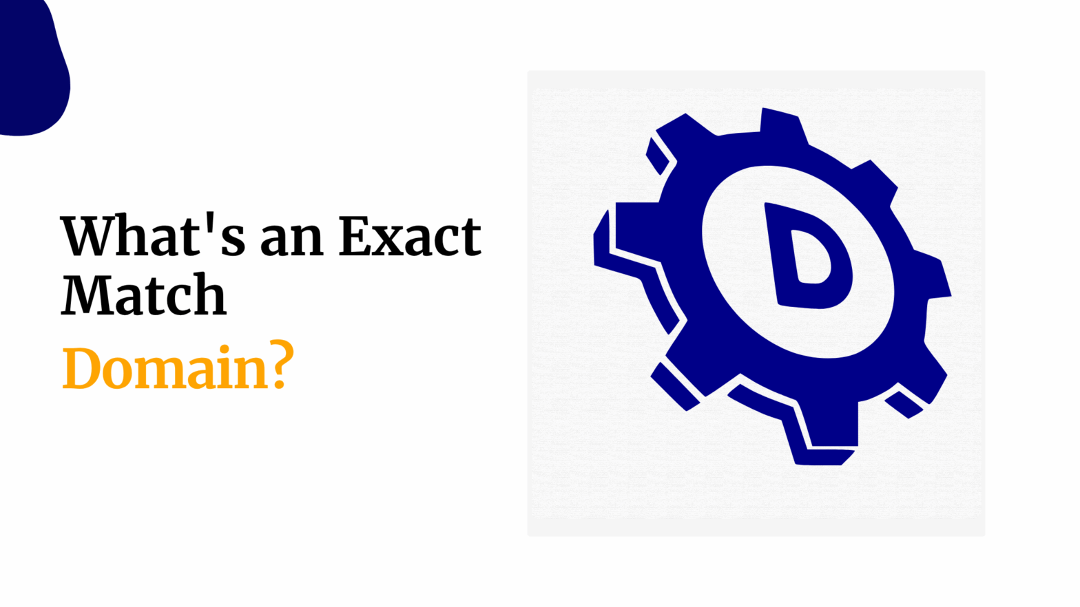 What's an Exact Match Domain?