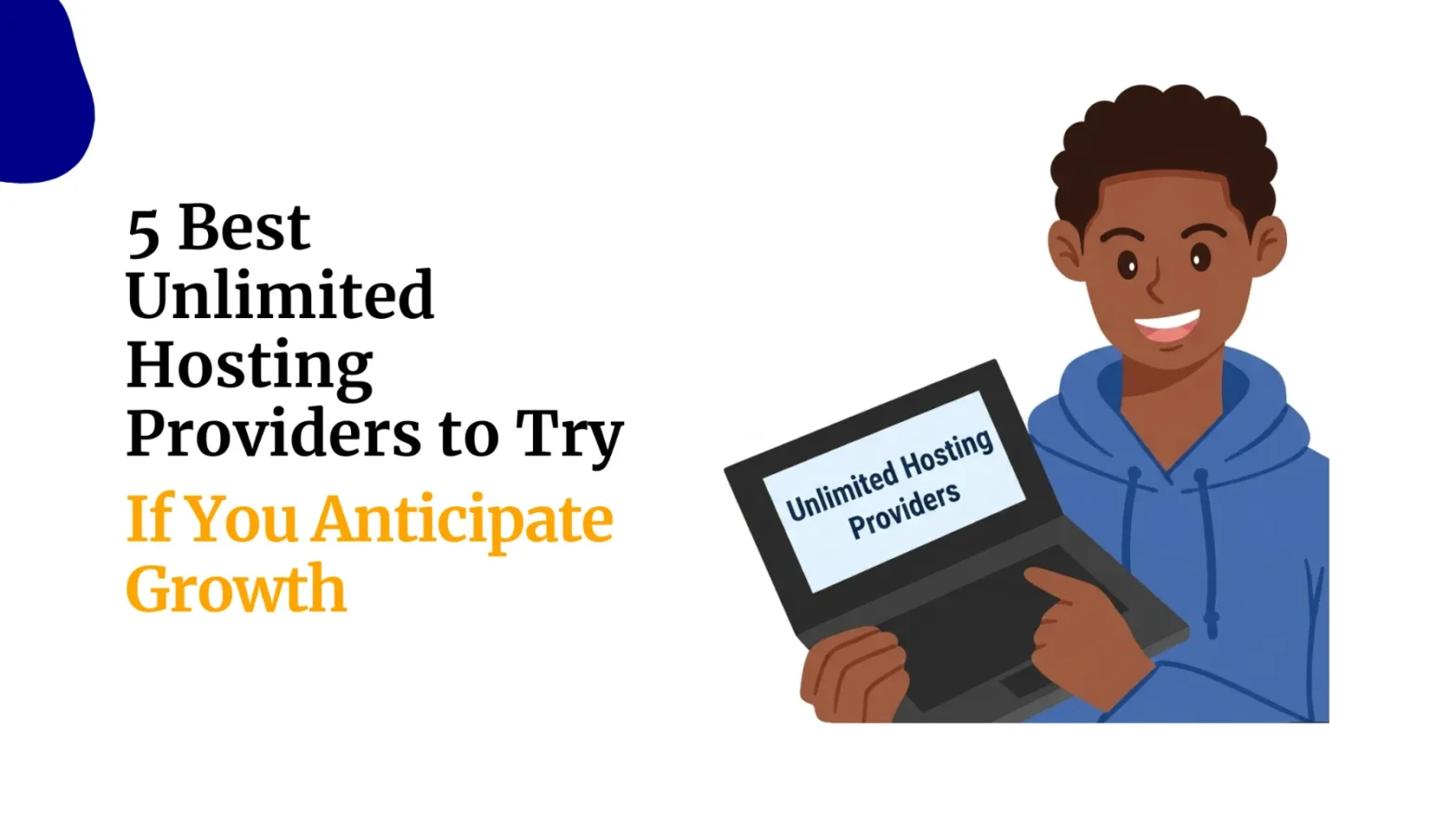 5 Best Unlimited Hosting Providers to Try If You Anticipate Growth