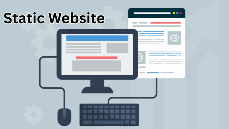 What Is a Static Website and How to Create One Step by Step