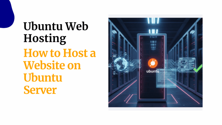 Ubuntu Web Hosting: How to Host a Website on Ubuntu Server