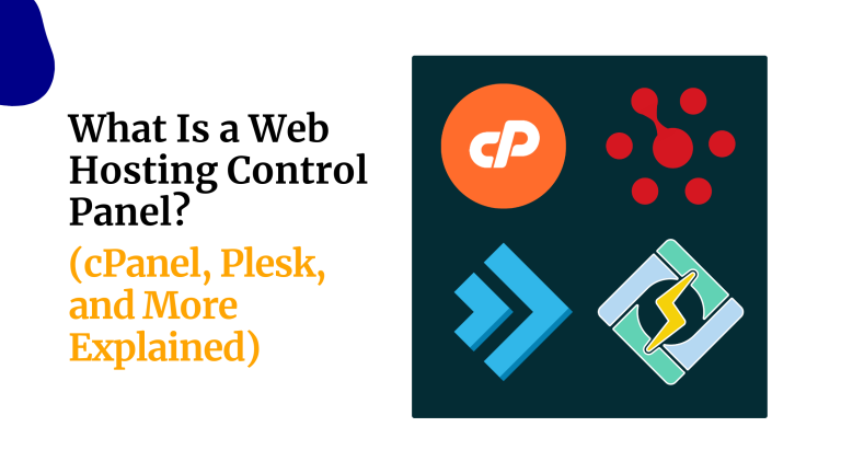 What Is a Web Hosting Control Panel? (cPanel, Plesk, and More Explained)