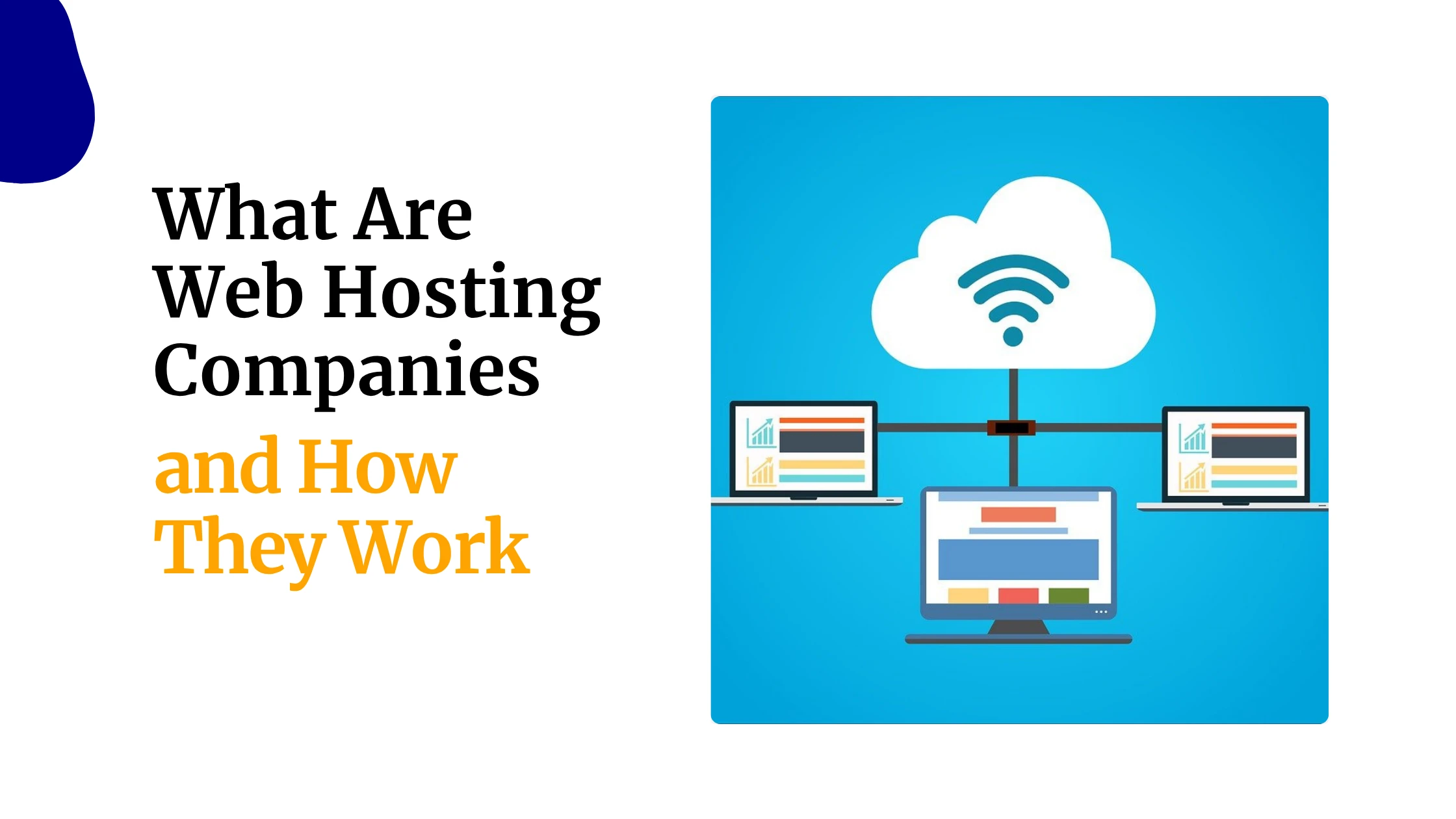What Are Web Hosting Companies and How They Work