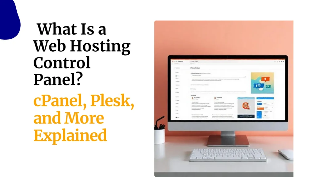What Is a Web Hosting Control Panel? (cPanel, Plesk, and More Explained ...