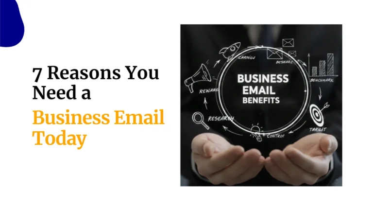 7 Reasons You Need a Business Email Today