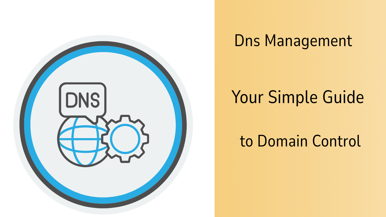 Dns Management: Your Simple Guide to Domain Control | Truehost