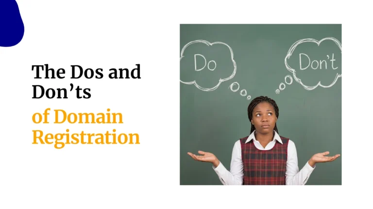 The Dos and Don’ts of Domain Registration