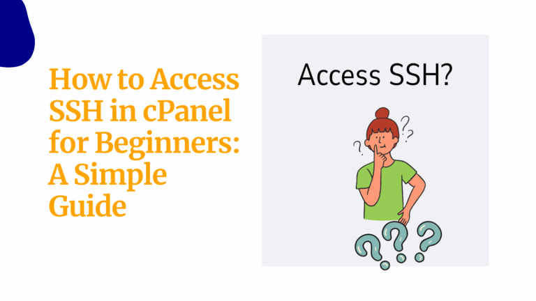 How to Access SSH in cPanel for Beginners: A Simple Guide