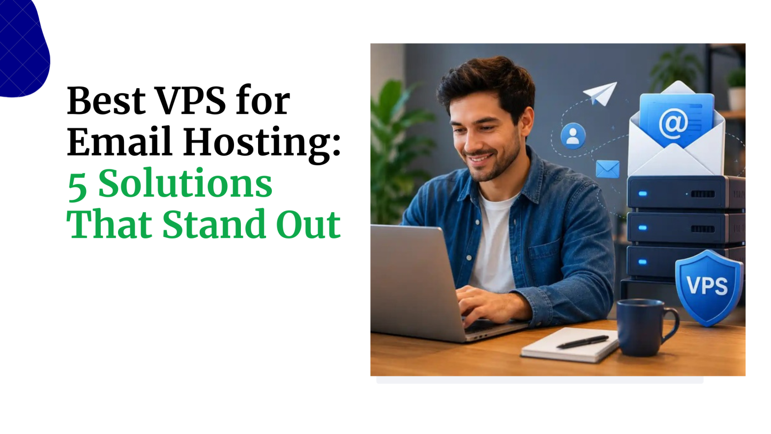 Best VPS for Email Hosting 5 Solutions That Stand Out