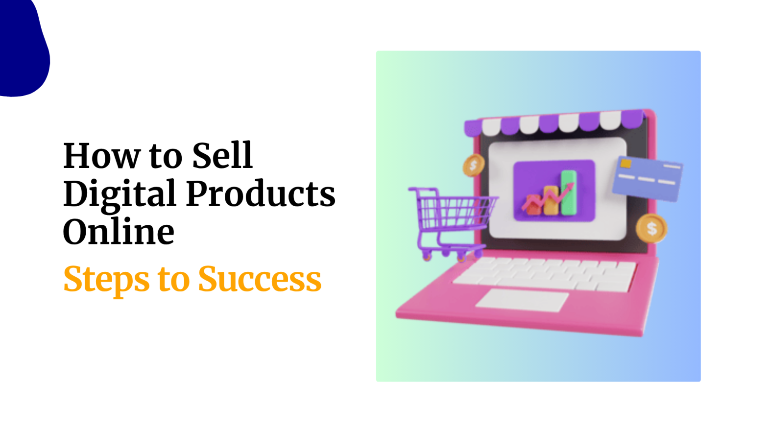 How to Sell Digital Products Online Steps to Success 1