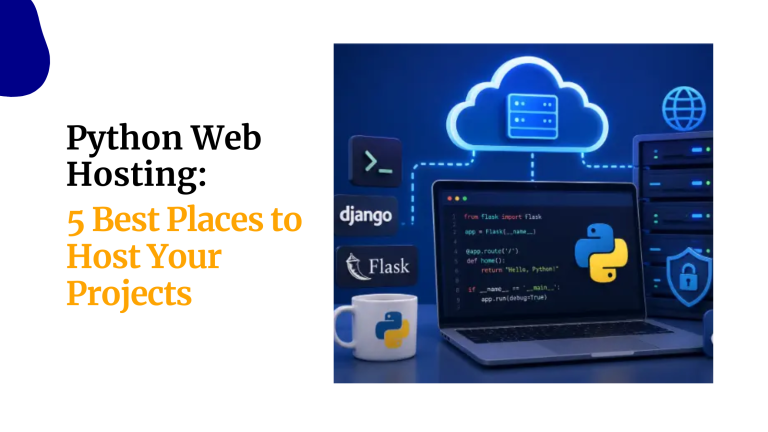 Python Web Hosting: 5 Best Places to Host Your Projects