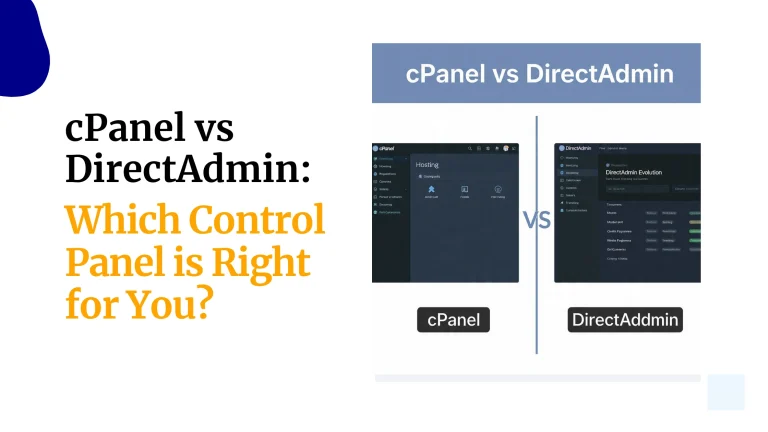 cPanel vs DirectAdmin: Which Control Panel is Right for You?