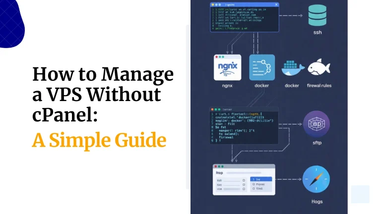 How to Manage a VPS Without cPanel: A Simple Guide
