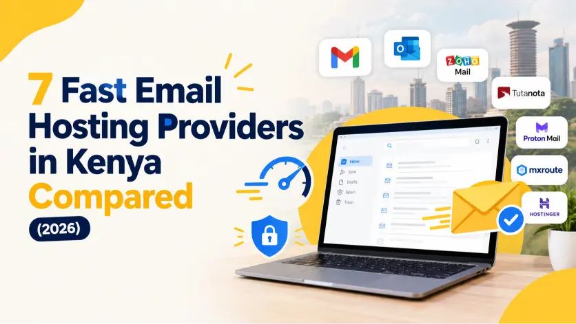 7 Fast Email Hosting Providers in Kenya Compared (2026)