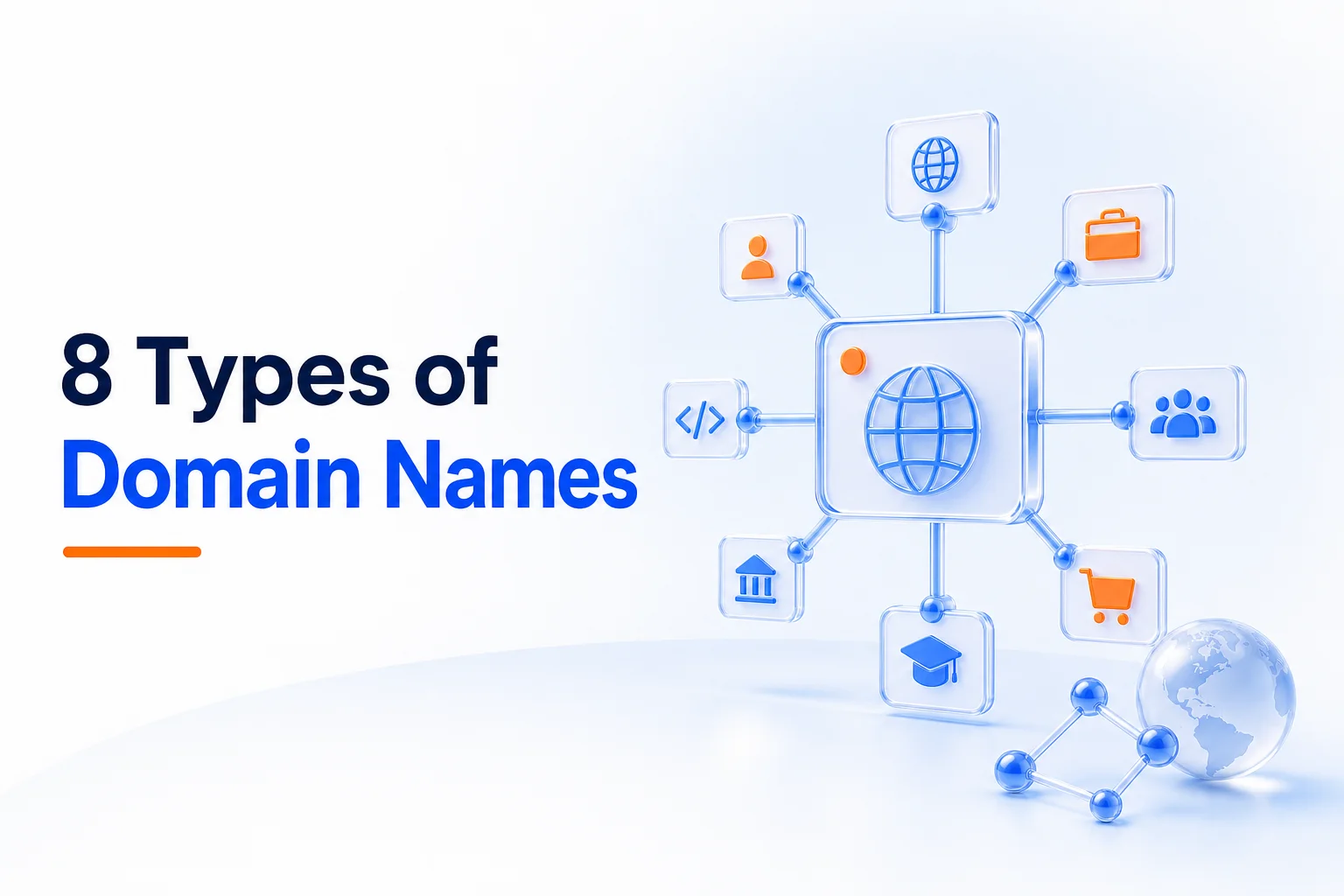 The 8 Types of Domain Names: Which One Is Right for You?