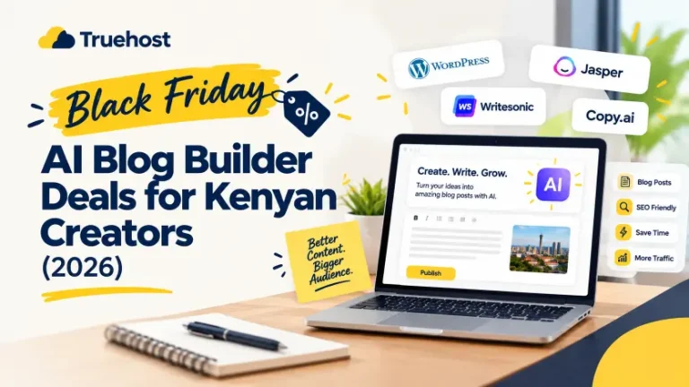 Black Friday AI Blog Builder Deals for Kenyan Creators (2026