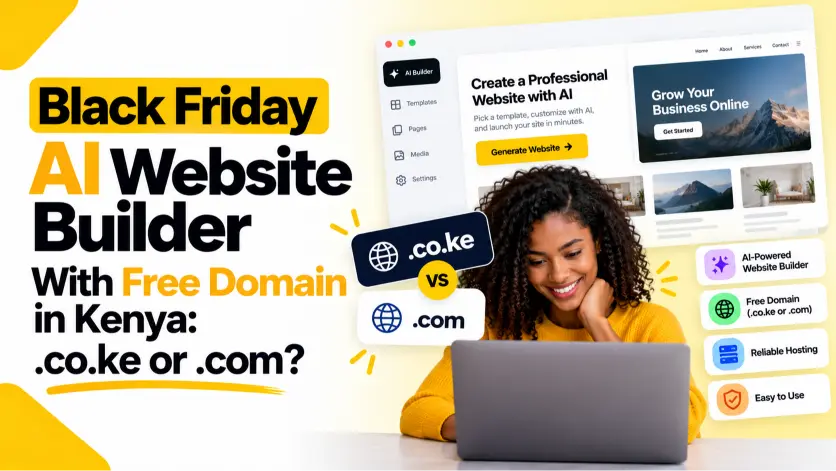 Compare Black Friday AI website builder deals with a free domain in Kenya. Discover whether .co.ke or .com is right for your website and budget.