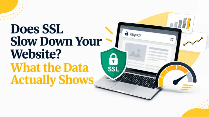Does SSL Slow Down Your Website? What the Data Actually Shows