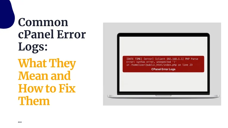 Common cPanel Error Logs: What They Mean and How to Fix Them